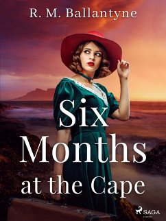 Six Months at the Cape (eBook, ePUB) Cover Six Months at the Cape (eBook, ePUB)