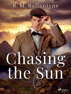 Chasing the Sun (eBook, ePUB) - Ballantyne, R. M.