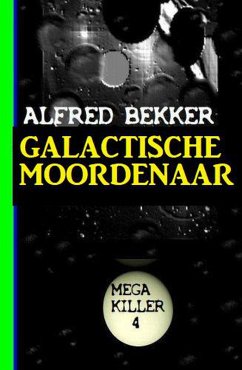 Cover Galactische Moordenaar: Mega Killer 4 (eBook, ePUB)