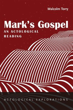 Mark's Gospel: An Actological Reading (eBook, ePUB)