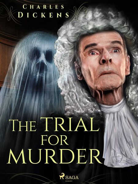 The Trial for Murder (eBook, ePUB) The Trial for Murder (eBook, ePUB)