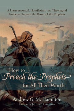 How to Preach the Prophets for All Their Worth (eBook, ePUB)