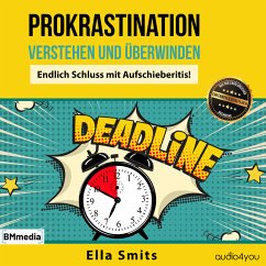 Prokrastination verstehen und überwinden (MP3-Download) - Smits, Ella
