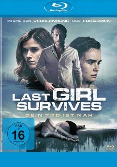 Last Girl Survives - Dein Tod ist nah - Dorsey,Adam/Dobbins,Anna Marie/Fusari,Heath