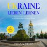 Ukraine lieben lernen: Der perfekte... - Bild 1