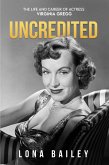 Uncredited: The Life and Career of Virginia Gregg (eBook, ePUB)