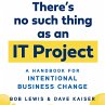 There's No Such Thing as an IT Project... - Bild 1