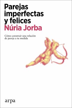 Pareja imperfectas y felices (eBook, ePUB) - Jorba, Núria