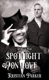 Spotlight on Love (eBook, ePUB) Spotlight on Love (eBook, ePUB)