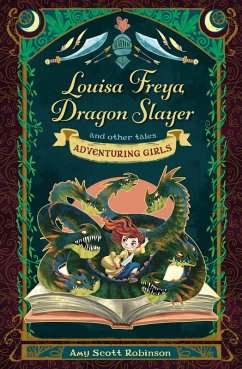 Louisa Freya, Dragon Slayer (eBook, ePUB) - Robinson, Amy Scott