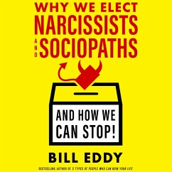 Why We Elect Narcissists and Sociopaths (MP3-Download) - Eddy, Bill