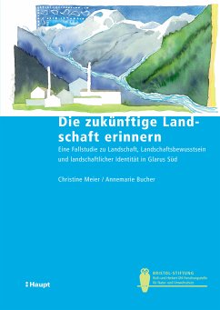 Die zukünftige Landschaft erinnern (eBook, PDF) - Meier, Christine; Bucher, Annemarie