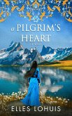 A Pilgrim's Heart: A Novel (Nordun's Way, #2) (eBook, ePUB) A Pilgrim's Heart: A Novel (Nordun's Way, #2) (eBook, ePUB)