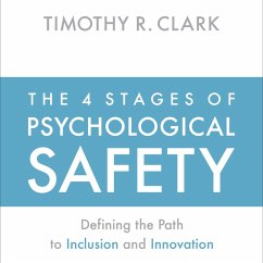 The 4 Stages of Psychological Safety (MP3-Download) - Clark, Timothy R.