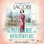 Die Patisserie am Münsterplatz – Schicksalsjahre: Roman (Die Kuchenkönigin von Straßburg 2) (MP3-Download)