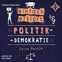 Einfach erklärt - Politik - Demokratie - Deine Rechte (MP3-Download) - Schulz-Reiss, Christine