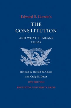 Cover Edward S. Corwin's Constitution and What It Means Today (eBook, ePUB)