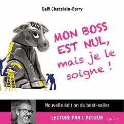 Mon boss est nul, mais je le soigne ! (MP3-Download) - Chatelain-Berry, Gaël
