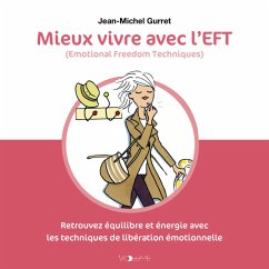 Mieux vivre avec l'EFT (Emotional Freedom Techniques) (MP3-Download) - Gurret, Jean-Michel; Kneip, Frédéric