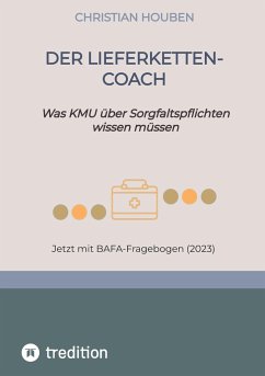 Der Lieferketten-Coach zum Lieferkettengesetz - Houben, Christian