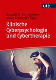 Klinische Cyberpsychologie und Cybertherapie (eBook, ePUB)
