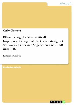 Bilanzierung der Kosten für die Implementierung und das Customizing bei Software as a Service Angeboten nach HGB und IFRS (eBook, PDF)