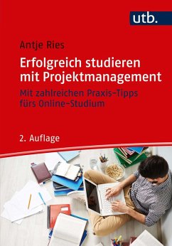 Erfolgreich studieren mit Projektmanagement (eBook, ePUB) - Ries, Antje
