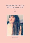 Permanent tale med de elskede (eBook, ePUB) Permanent tale med de elskede (eBook, ePUB)