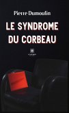 Le syndrome du corbeau (eBook, ePUB)