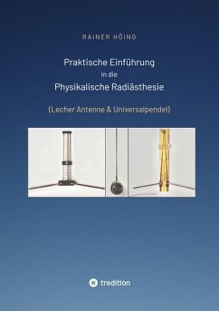 Praktische Einführung in die Physikalische Radiästhesie (eBook, ePUB) - Höing, Rainer