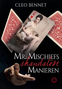 Mr. Mischiefs skandalöse Manieren (eBook, ePUB) - Bennet, Cleo