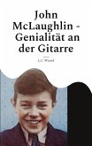 John McLaughlin - Genialität an der Gitarre (eBook, ePUB) John McLaughlin - Genialität an der Gitarre (eBook, ePUB)