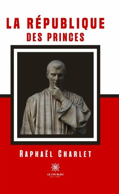 La République des Princes (eBook, ePUB) - Charlet, Raphaël