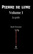 Pierre de Lune - Volume 1 (eBook, ePUB) - Bild 1