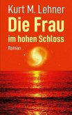 Die Frau im hohen Schloss (eBook, ePUB) Die Frau im hohen Schloss (eBook, ePUB)