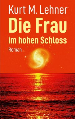 Die Frau im hohen Schloss (eBook, ePUB)