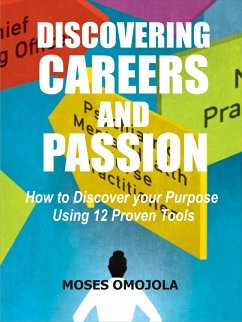 Discovering Careers And Passion (eBook, ePUB) - Omojola, Moses