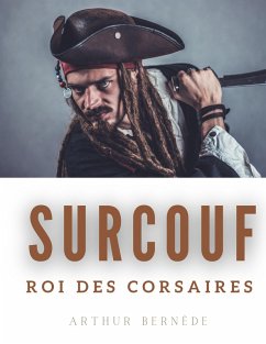 Surcouf, roi des corsaires (eBook, ePUB)