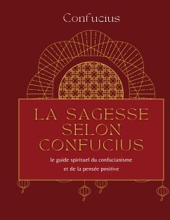 La sagesse selon Confucius (eBook, ePUB)