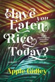 Have You Eaten Rice Today? (eBook, ePUB)