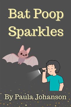 Cover Bat Poop Sparkles (Young Science, #1) (eBook, ePUB)