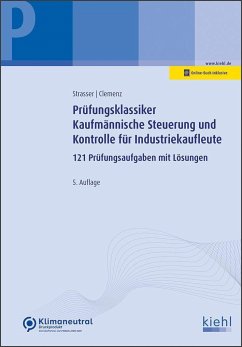 Prüfungsklassiker Kaufmännische Steuerung und Kontrolle für Industriekaufleute - Strasser, Alexander;Clemenz, Gerhard