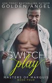 Switch Play (Masters of Marquis, #4) (eBook, ePUB)