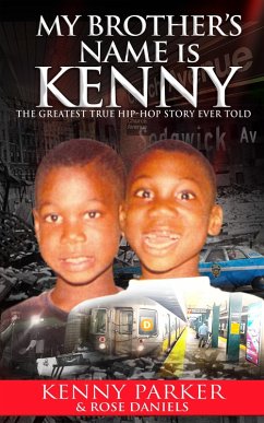 My Brother's Name Is Kenny (eBook, ePUB) - Parker, Kenny; Daniels, Rose