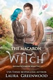The Macaron Witch (Broomstick Bakery, #2) (eBook, ePUB) The Macaron Witch (Broomstick Bakery, #2) (eBook, ePUB)