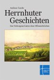 Herrnhuter Geschichten Herrnhuter Geschichten