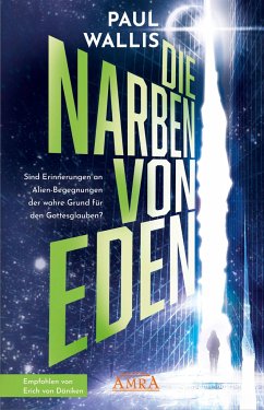 DIE NARBEN VON EDEN [empfohlen von Erich von Däniken] - Wallis, Paul