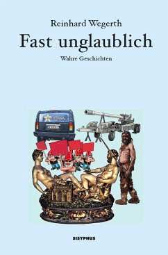 Fast unglaublich - Reinhard, Wegerth