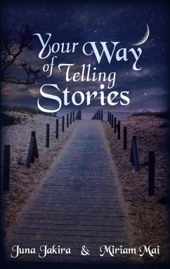 Your Way of telling Stories - Jakira, Juna;Mai, Miriam