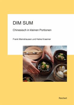 Dim Sum - Chinesisch in kleinen Portionen - Meinshausen, Frank;Kraemer, Heike
